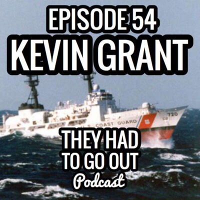 Episode 54: Kevin Grant - BM1 - WHEC - Coxswain - Active to Reserve