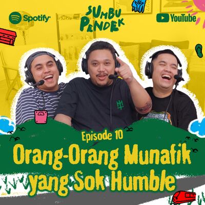 Eps 10: Orang-Orang Munafik Sok Humble