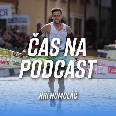 #49 Jiří Homoláč - Běhal jsem, běhal jsem a běhal, až na mě ten maraton zbyl.