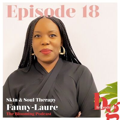 #18 - Skin & Soul Therapy : l'histoire de Fanny-Laure, créatrice de l'Atelier Lior