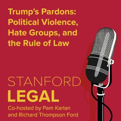 Trump's Pardons: Political Violence, Hate Groups, and the Rule of Law