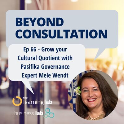 Ep 66 - Grow your Cultural Quotient with Pasifika Governance Expert Mele Wendt