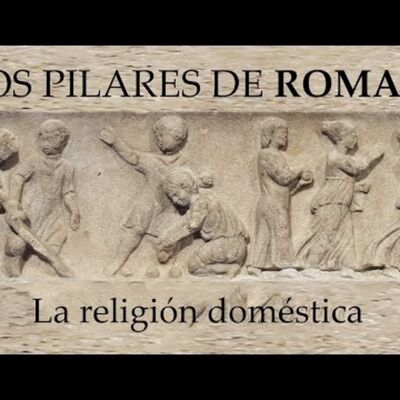 Los pilares de Roma - La religión doméstica (Lares, Penates, Manes y Genios)
