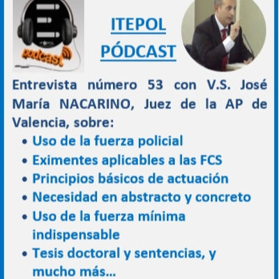 Entrevista número 53 con V.S. José María NACARINO, Juez de la AP de Valencia