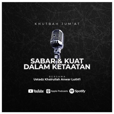 [Khutbah Jum'at] Sabar & Kuat Dalam Ketaatan