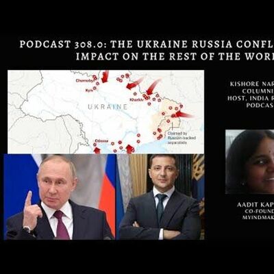 Podcast 308.0: The Ukraine Russia Conflict and the Impact on the Rest of the World