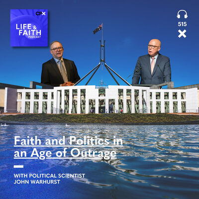 Faith and Politics in a age of outrage