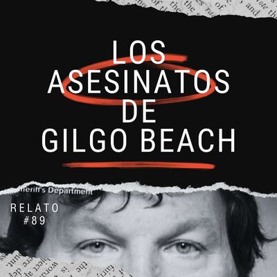 Relato #89: Los Asesinatos de Gilgo Beach