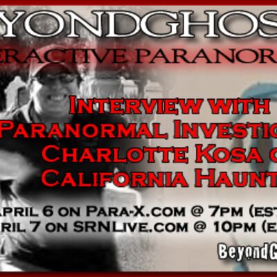 Beyond Ghosts Episode 60 - Interview with Paranormal Investigator Charlotte Kosa