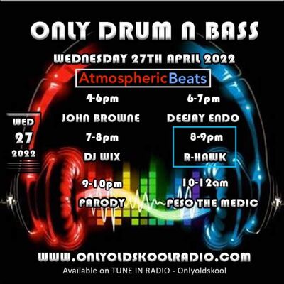 Atmospheric Beats - R Hawk - 27 Apr 2022 - Only D&B