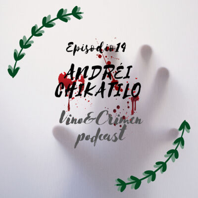 Episodio 14. Asesinos en Serie: Andréi Chikatilo