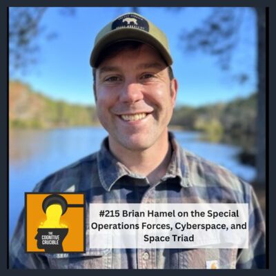 #215 Brian Hamel on the Special Operations Forces, Cyberspace, and Space Triad