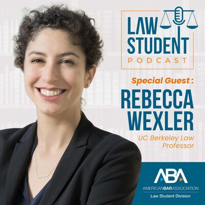 Balancing Data Privacy and Criminal Justice, with Professor Rebecca Wexler