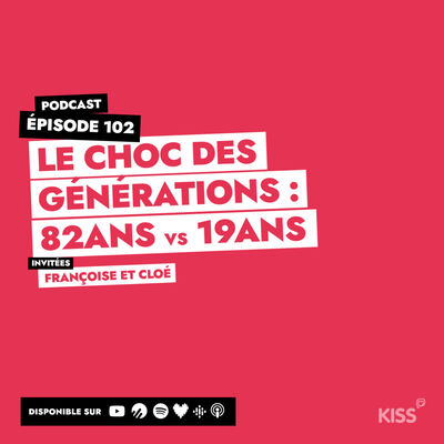 #102 - Choc des générations, 82 ans vs 19 ans !