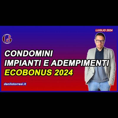 Ecobonus, impianti di riscaldamento, parti comuni involucro condomini e adempimenti | GUIDA 2024