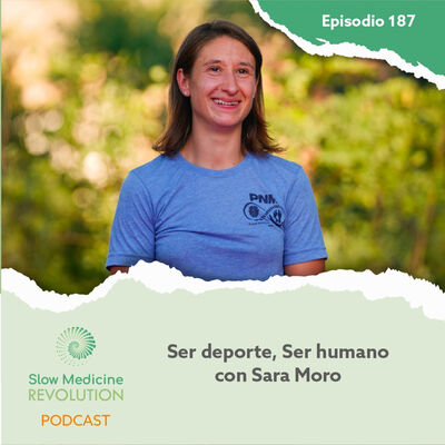 187 - Ser deporte, ser humano, con Sara Moro