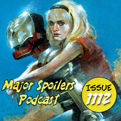 Major Spoilers Podcast #1112: Matthew Rosenberg is Taking Everyone Down With Him
