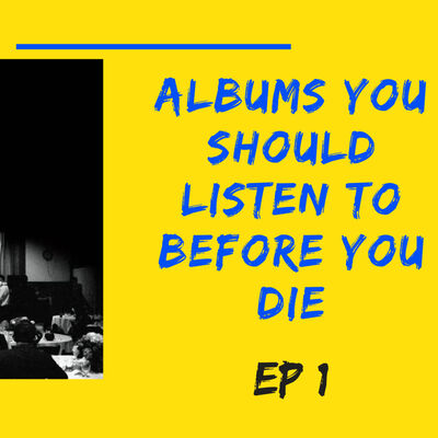 Albums You Should Listen To Before You Die: Ep 1 (The National "Boxer")