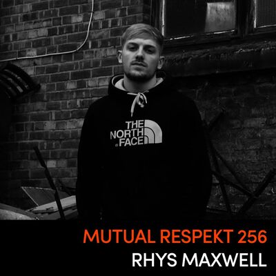 Mutual Respekt 256 with Rhys Maxwell