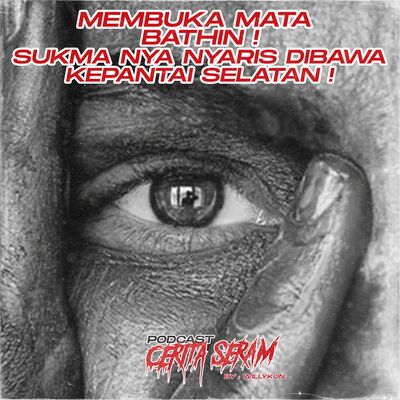 SUKMA KU NYARIS DI BWA KE PANTAI SELATAN ! - True Story, Podcast Cerita Seram
