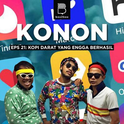 Eps 21 - Kopi Darat yang Engga Berhasil