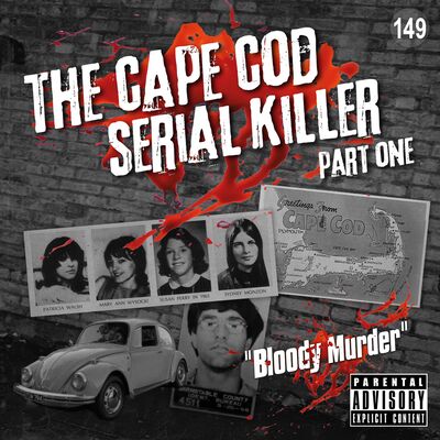 149. The Cape Cod Serial Killer - Part One