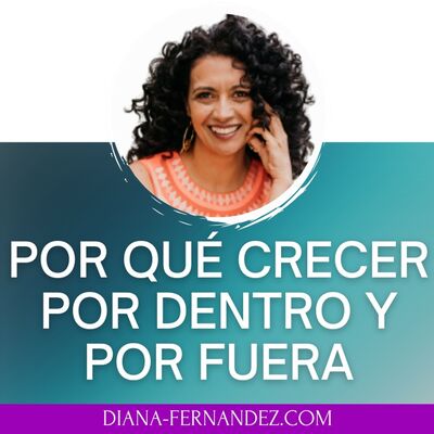 Por qué CRECER por dentro y por fuera