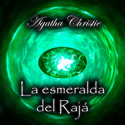 La esmeralda del Rajá, Audiolibro de Agatha Christie