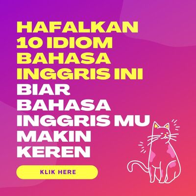 10 Idiom Penting Dalam Bahasa Inggris Yang Harus Kamu Tau