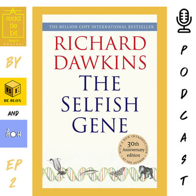 A read-tle bit Podcast EP.2 | เล่มที่ 2 The selfish gene ยีนเห็นแก่ตัว