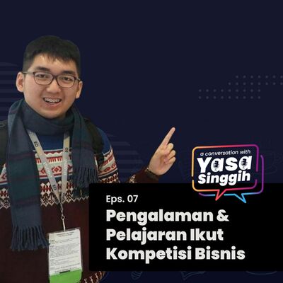 #7 Pengalaman & Pelajaran Ikut Kompetisi Bisnis