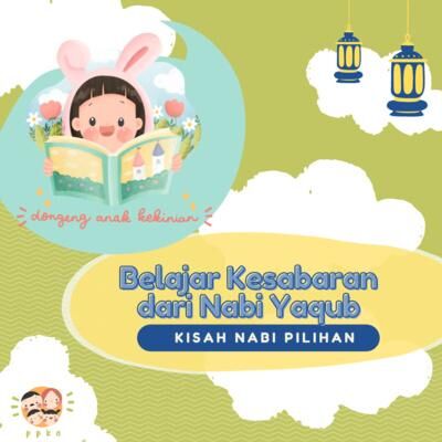 Ep.40 - Belajar Kesabaran dari Nabi Ya'qub | #DoaKekinian #KisahNabiPilihan