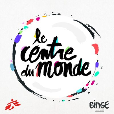 Ecoutez "Le centre du monde", premier épisode