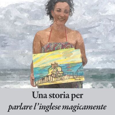 02 - Primo Giorno (Una storia per parlare l'inglese magicamente)