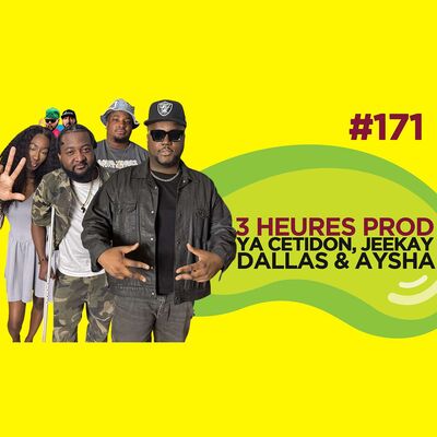 Le Temps d'un Jujube #171 - 3 heures Prod (Ya Cetidon, Aysha, Dallas & Jeekay) Club Soda, Nihno ...