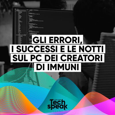 Fail Forward | Federico Russo e Luca Ferrari di Bending Spoons: gli errori, i successi e le notti sul pc dei creatori di Immuni