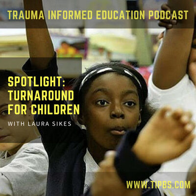 74 | Spotlight: Turnaround for Children with Laura Sikes