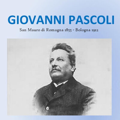 Giovanni Pascoli - La raccolte poetiche.