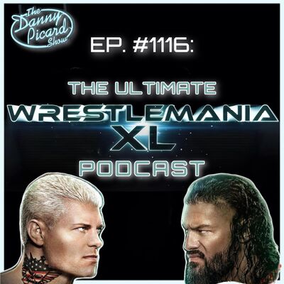 Ep. #1116: THE ULTIMATE WRESTLEMANIA 40 PODCAST, WITH SI.com’s JUSTIN BARRASSO IN-STUDIO