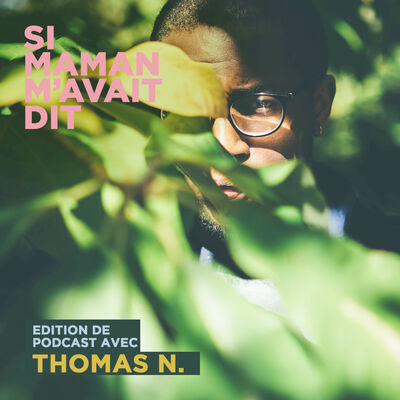 Si Maman M’avait Dit - Thomas N.