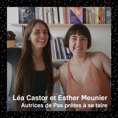 Pas prêtes à se taire : paroles politiques et inspirantes, par Léa Castor et Esther Meunier