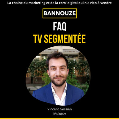 #84 FAQ sur la TV Segmentée sur bannouze le podcast du marketing digital