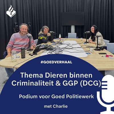 Podium Voor Goed Politiewerk S05E08: Thema Dieren binnen Criminaliteit & GGP (DCG), deel 1.