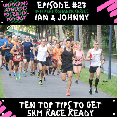 5km Performance Series Part 5 | Ian and Johnny's Ten Top Tips to Get 5km Race Ready