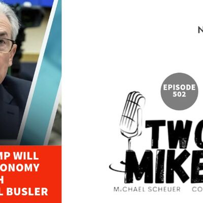 Two Mikes - How Trump will Fix the Economy with Dr. Michael Busler
