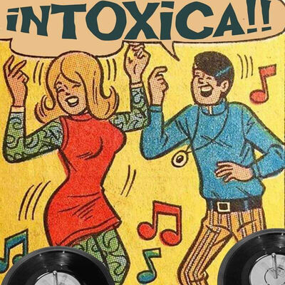 INTOXICA RADIO July 30, 2019