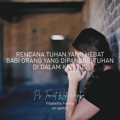 Rencana Tuhan yang Hebat Bagi Orang yang Dipanggil Tuhan di Dalam Kristus