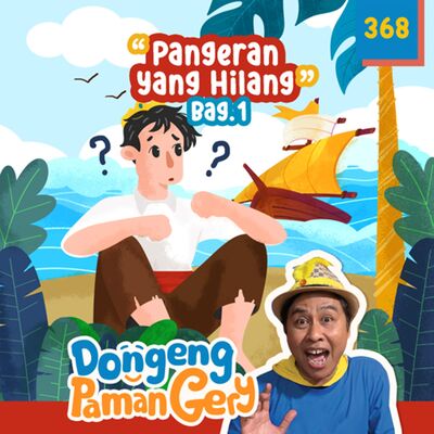 PODCAST DONGENG: Eps.368 PANGERAN YANG HILANG