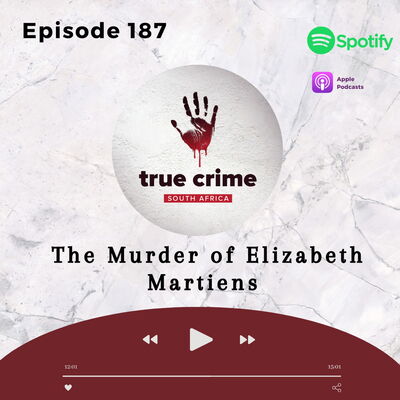 Episode 187 The Murder of Elizabeth Martiens