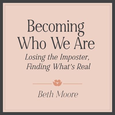 Becoming Who We Are - Session 5